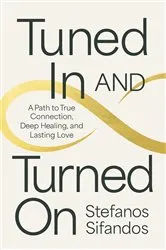 Book cover of Tuned In and Turned On by Stefanos Sifandos