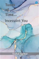 Book cover of Tunes of Time.... incessant you by Unknown