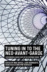 Book cover of Tuning in to the neo-avant-garde by Inge Arteel