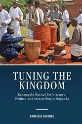 Book cover of Tuning the Kingdom by Damascus Kafumbe