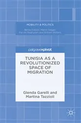Book cover of Tunisia as a Revolutionized Space of Migration by Glenda Garelli