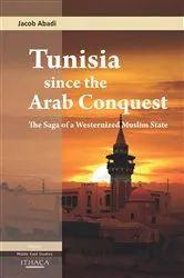 Book cover of Tunisia Since the Arab Conquest by Jacob Abadi