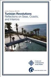 Book cover of Tunisian Revolutions by Julia Clancy-Smith