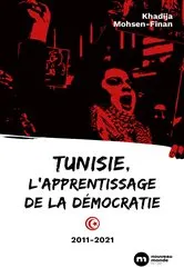 Book cover of Tunisie, l'apprentissage de la démocratie by Khadija Mohsen-Finan