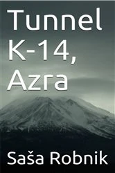 Book cover of Tunnel K-14, Azra by Sasha Robnik