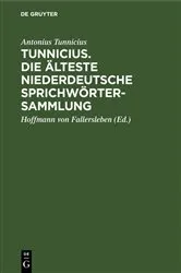 Book cover of Tunnicius. Die Älteste Niederdeutsche Sprichwörtersammlung by Antonius Tunnicius