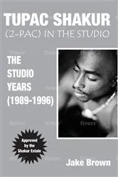 Book cover of TUPAC SHAKUR (2PAC) In the STUDIO by Unknown