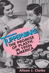 Book cover of Tupperware by Alison J. Clarke