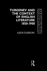 Book cover of Turgenev and the Context of English Literature 1850-1900 by Glyn Turton
