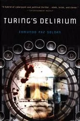 Book cover of Turing's Delirium by Edmundo Paz Soldán