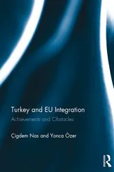 Book cover of Turkey and EU Integration by Çigdem Nas