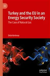 Book cover of Turkey and the EU in an Energy Security Society by Dicle Korkmaz