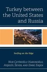 Book cover of Turkey between the United States and Russia by Nur Çetinoglu Harunoglu