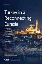 Book cover of Turkey in a Reconnecting Eurasia by Unal Cevikoz