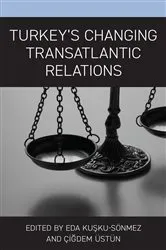 Book cover of Turkey’s Changing Transatlantic Relations by Eda Kusku Sönmez