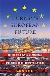 Book cover of Turkey’s European Future by Nathalie Tocci