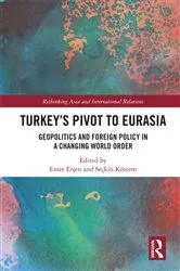 Book cover of Turkey's Pivot to Eurasia by Emre Erşen
