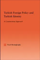 Book cover of Turkish Foreign Policy and Turkish Identity by Yucel Bozdaglioglu