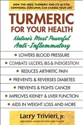 Book cover of Turmeric for Your Health by Larry Trivieri