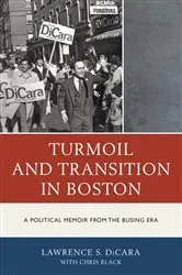 Book cover of Turmoil and Transition in Boston by Lawrence S. DiCara
