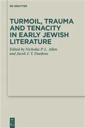 Book cover of Turmoil, Trauma and Tenacity in Early Jewish Literature by Unknown