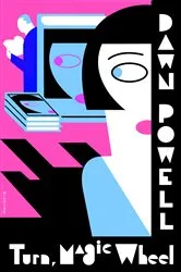 Book cover of Turn, Magic Wheel by Dawn Powell