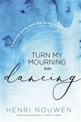 Book cover of Turn My Mourning into Dancing by Henri Nouwen
