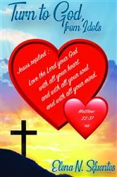 Book cover of Turn To God From Idols by Elena N Sifuentes
