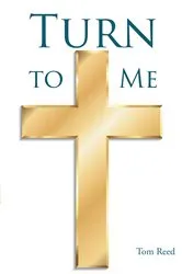 Book cover of Turn To Me by Tom Reed