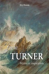 Book cover of Turner : Maître et inspiration by Eric Shanes