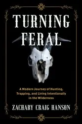 Book cover of Turning Feral by Zachary Craig Hanson