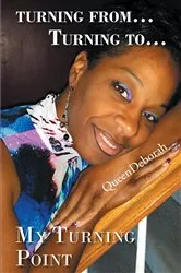 Book cover of Turning From... Turning To... by QueenDeborah