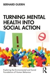 Book cover of Turning Mental Health into Social Action by Bernard Guerin