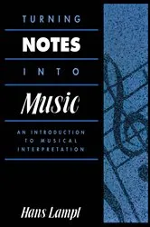 Book cover of Turning Notes Into Music by Hans Lampl