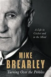 Book cover of Turning Over the Pebbles by Mike Brearley