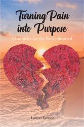Book cover of Turning Pain into Purpose by Loretta Everson