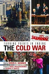 Book cover of Turning Points in Ending the Cold War by Kiron K. Skinner