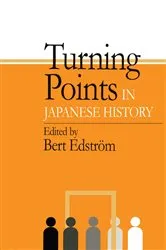 Book cover of Turning Points in Japanese History by Bert Edstrom
