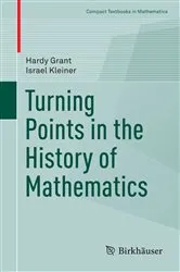 Book cover of Turning Points in the History of Mathematics by Hardy Grant