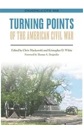 Book cover of Turning Points of the American Civil War by Chris Mackowski