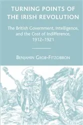 Book cover of Turning Points of the Irish Revolution by B. Grob-Fitzgibbon