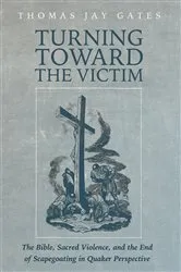Book cover of Turning Toward the Victim by Thomas Jay Gates