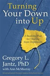 Book cover of Turning Your Down into Up by Gregory L. Jantz