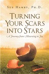 Book cover of Turning Your Scars Into Stars by Hamby, PhD,Sue