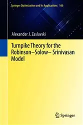 Book cover of Turnpike Theory for the Robinson–Solow–Srinivasan Model by Unknown