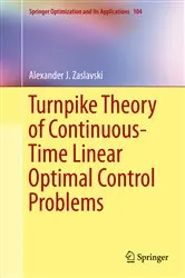 Book cover of Turnpike Theory of Continuous-Time Linear Optimal Control Problems by Alexander J. Zaslavski