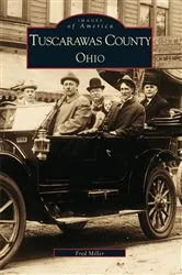 Book cover of Tuscarawas County, Ohio by Fred Miller