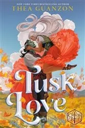 Book cover of Tusk Love by Thea Guanzon