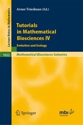 Book cover of Tutorials in Mathematical Biosciences IV by Avner Friedman