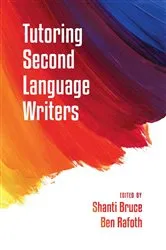 Book cover of Tutoring Second Language Writers by Unknown